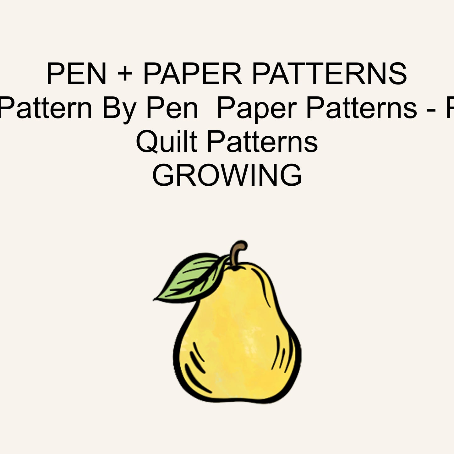 Growing Quilt Pattern By Pen + Paper Patterns - Printed Booklet